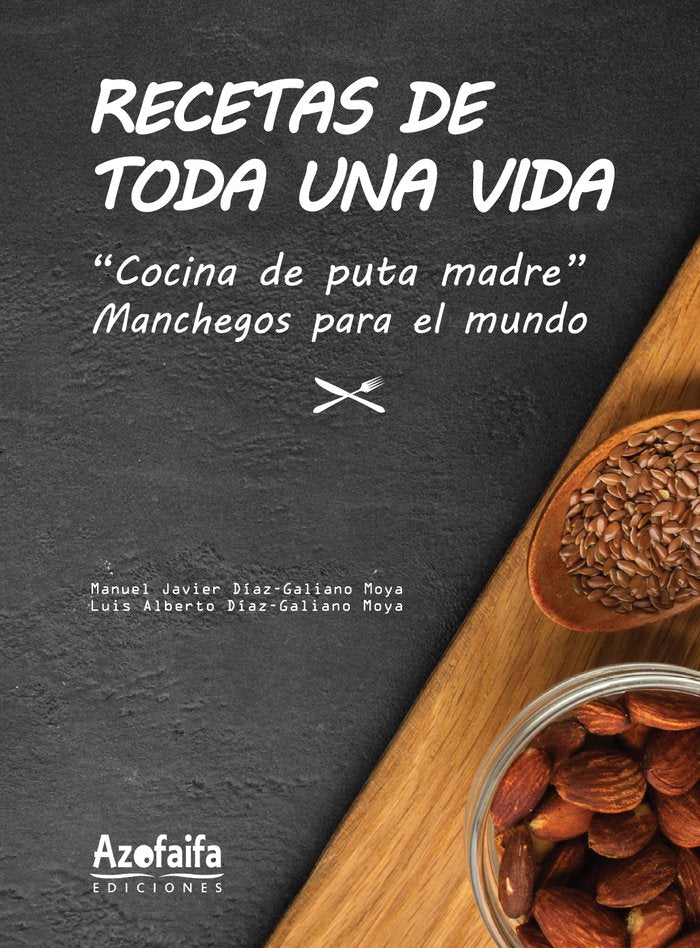 RECETAS DE TODA UNA VIDA, de Díaz-Galiano Moya, Luis Alberto | portada del libro
