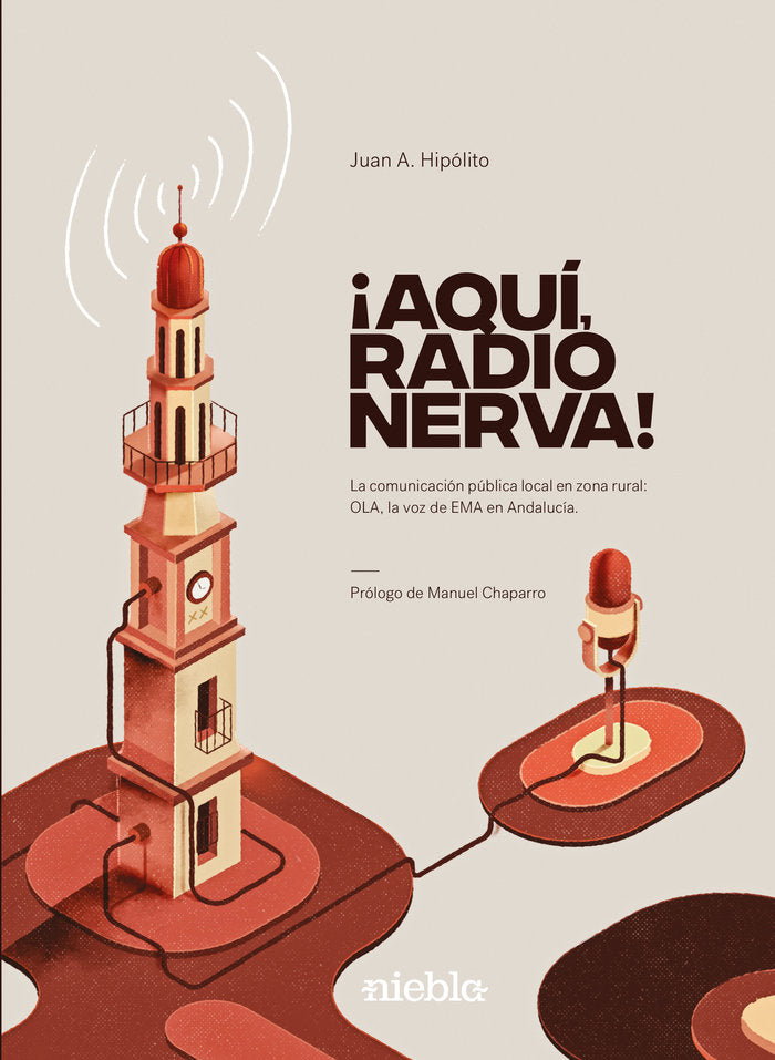 ¡Aquí, radio Nerva!, de Hipólito, Juan Antonio | portada del libro