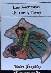 AVENTURAS DE TOR Y TOMY,LAS, de GONZALEZ,VICTOR | portada del libro