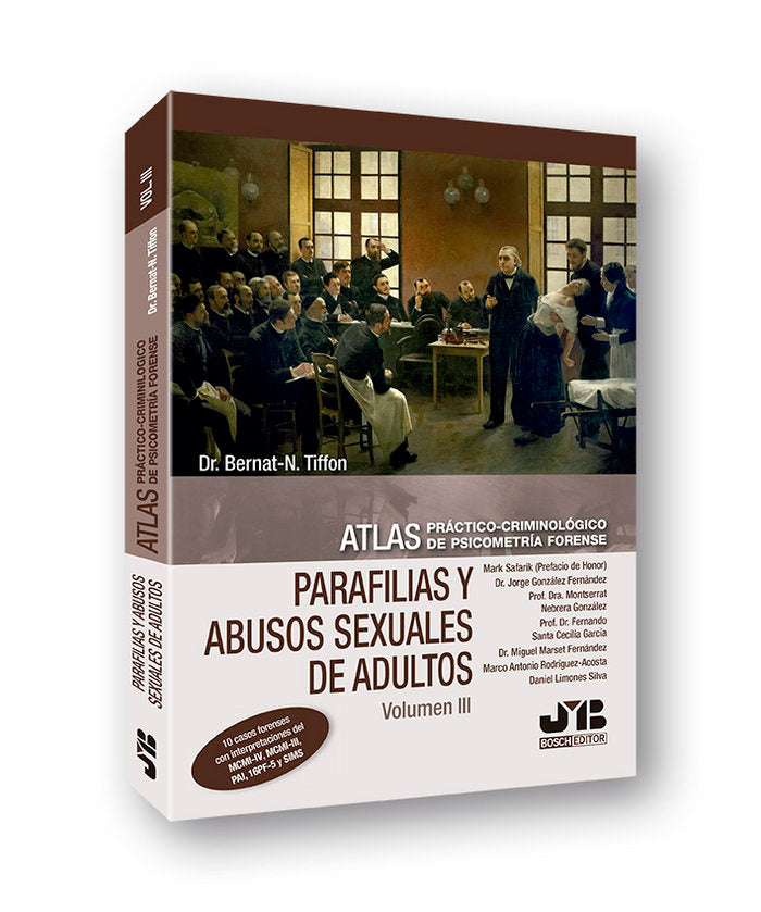 Atlas práctico-criminológico de psicometría forense (Volumen III: Parafilias y agresiones sexuales d, de Tiffon Nonis, Bernat