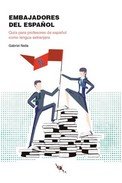 Embajadores del español, de Neila González, Gabriel | portada del libro