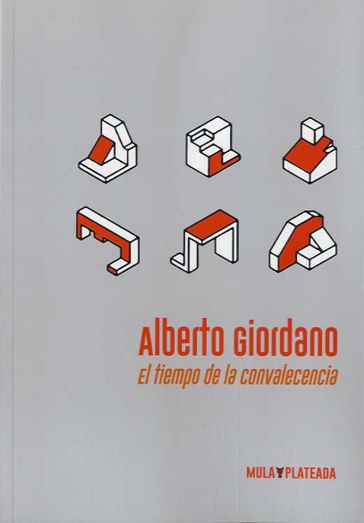 El tiempo de la convalecencia, de Giordano, Alberto | portada del libro
