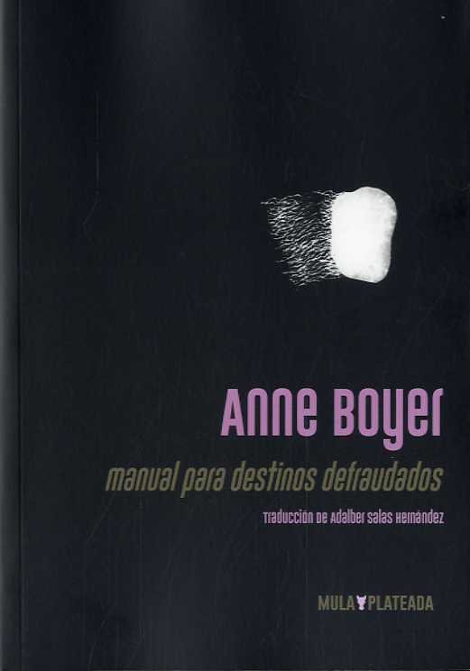 MANUAL PARA DESTINOS DEFRAUDADOS, de BOYER,ANNE | portada del libro