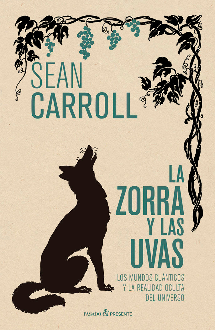 LA ZORRA Y LAS UVAS, de CARROLL, SEAN | portada del libro