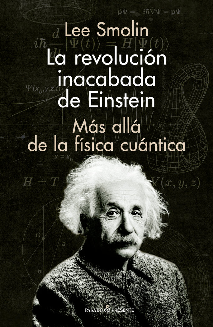 LA REVOLUCION INACABADA DE EINSTEIN, de SMOLIN, LEE | portada del libro