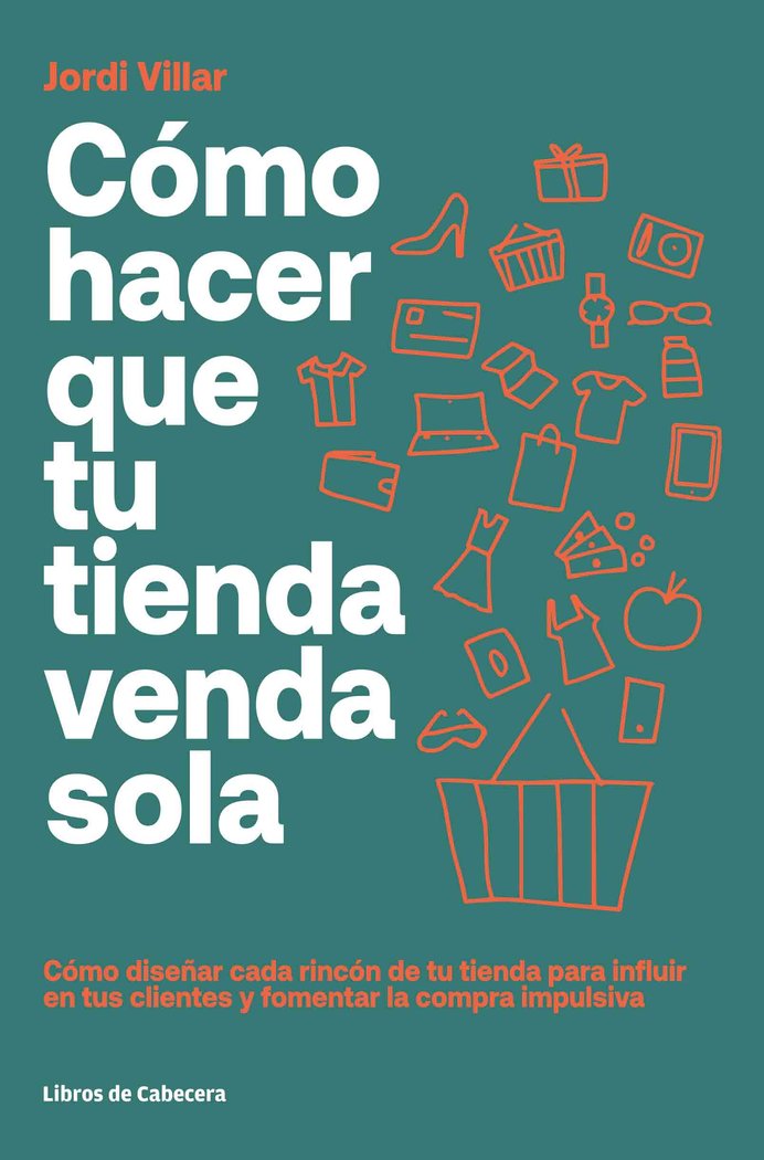 Cómo hacer que tu tienda venda sola, de Villar Lleonart, Jordi | portada del libro