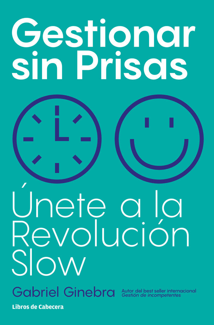 Gestionar sin Prisas, de Ginebra, Gabriel | portada del libro