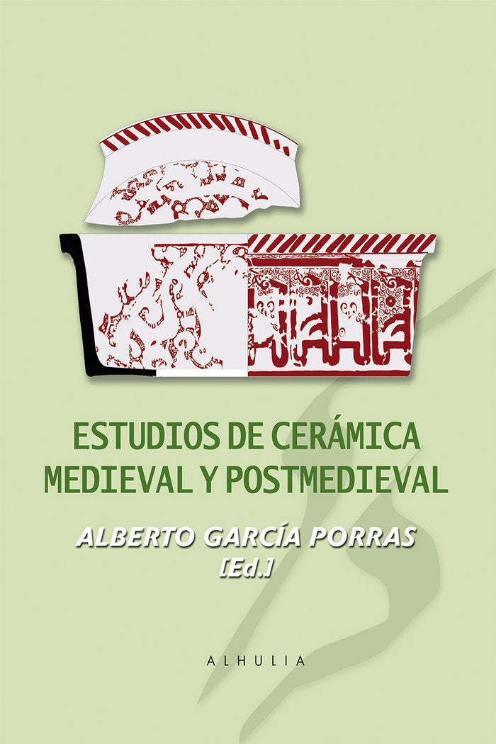 Estudios de cerámica medieval y postmedieval, de García Porras, Alberto | portada del libro