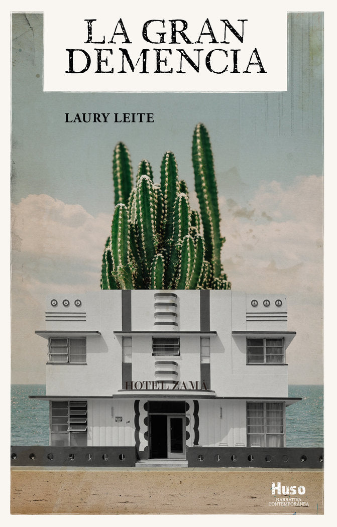La gran demencia, de Leite, Laury | portada del libro