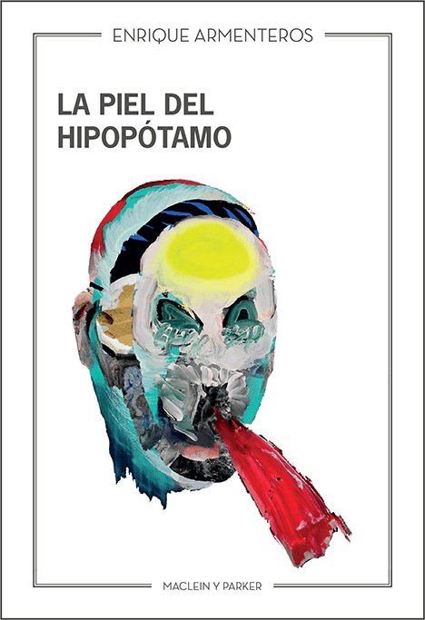 La piel del hipopótamo, de Armenteros, Enrique | portada del libro