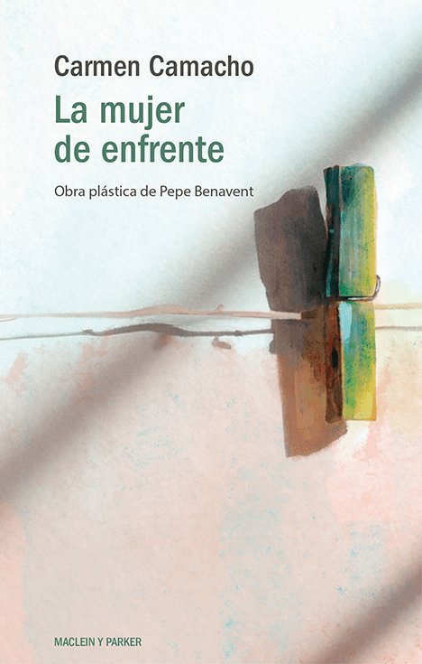 la mujer de enfrente, de CAMACHO, CARMEN | portada del libro