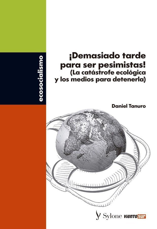 ¡Demasiado tarde para ser pesimistas!, de Tanuro, Daniel | portada del libro