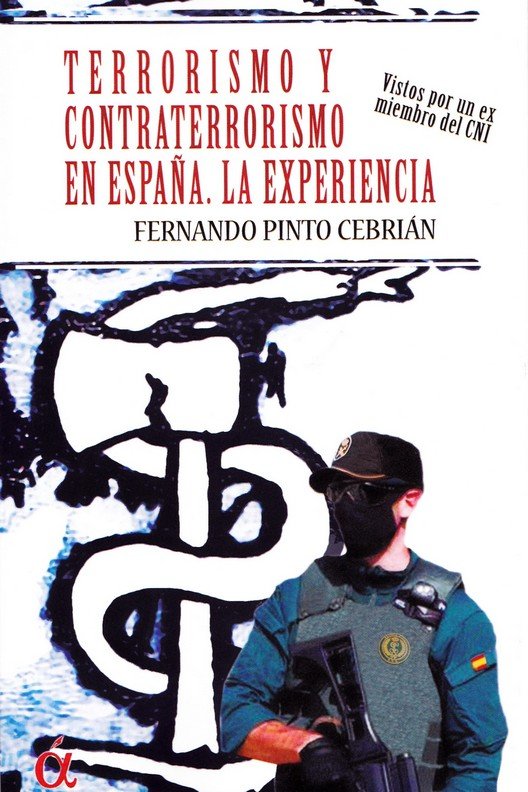 TERRORISMO Y CONTRATERRORISMO EN ESPAÑA. LA EXPERIENCIA, de PINTO CEBRIAN, FERNANDO | portada del libro