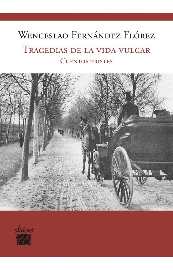 Tragedias de la vida vulgar, de FERNANDEZ FLOREZ, WENCESLAO | portada del libro
