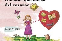 CUENTOS QUE NACEN DEL CORAZÓN, de Miguel Campos, Elena | portada del libro