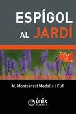 ESPÍGOL AL JARDÍ, de Medalla i Cufí, M. Montserrat | portada del libro