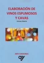 Elaboración de vinos espumosos y cavas, de Antonio Madrid Vicente | portada del libro