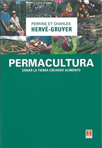 PERMACULTURA. SANAR LA TIERRA CREANDO ALIMENTO, de PERRINE ET,CHARLES | portada del libro