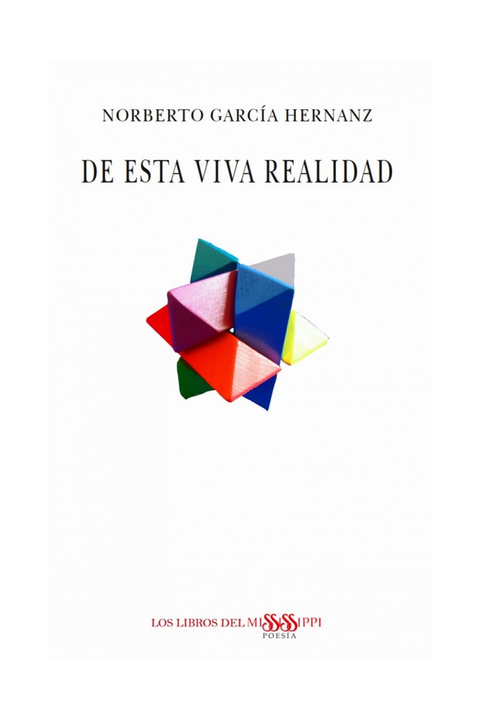 DE ESTA VIVA REALIDAD, de García Hernanz, Norberto | portada del libro