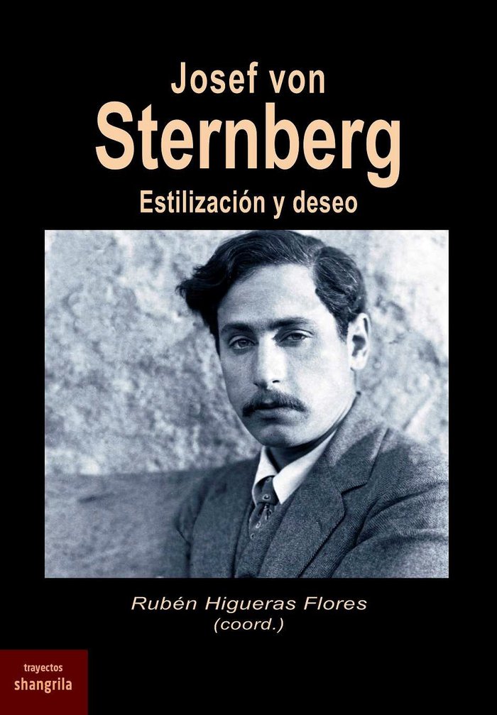 Josef von Sternberg, de HIGUERAS FLORES,RUBEN | portada del libro
