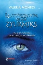 LA CIVILIZACIÇÜN DE LOS ZYURMIKS, de MONTES, VALERIA | portada del libro