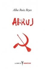 Abruj, de RUIZ REYES, ALBA | portada del libro