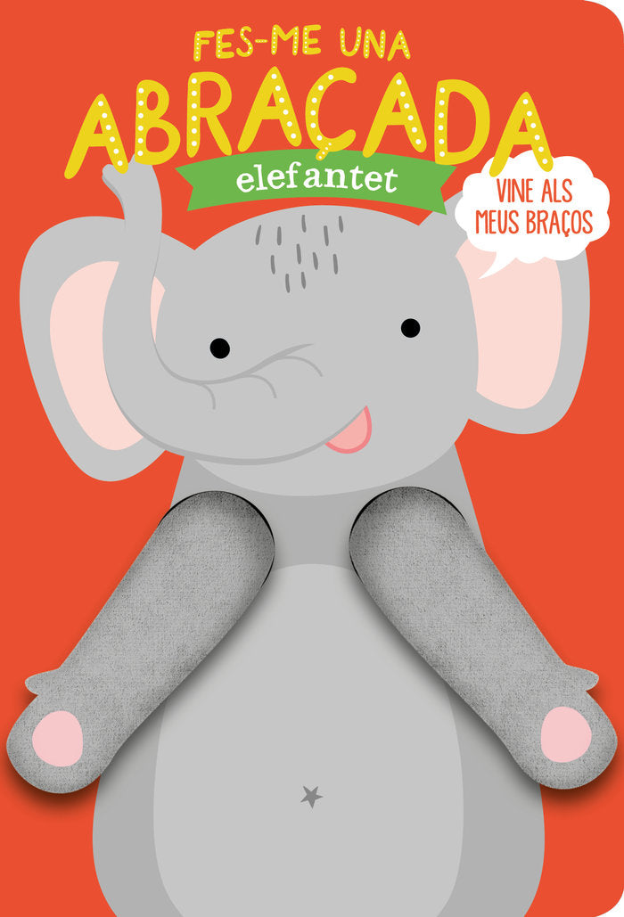 Fes-me una abraçada elefantet, de Louwers, Tanja | portada del libro