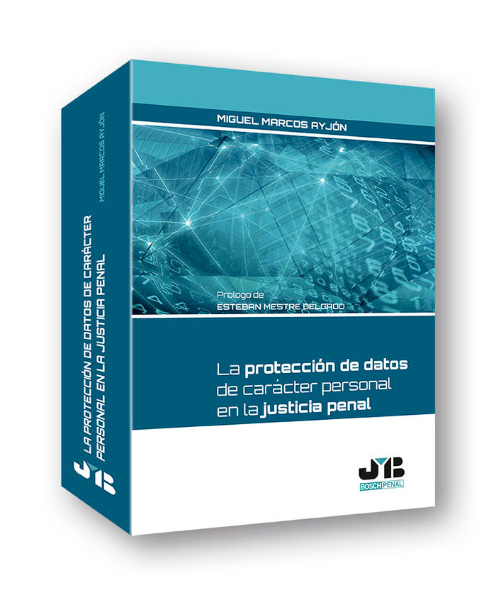 La protección de datos de carácter personal en la Justicia penal, de Marcos Ayjón, Miguel | portada del libro