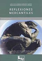 REFLEXIONES MERCANTILES (CON ANEXO A LAS CONSECUENCIAS JURIDICAS, de FERNANDO CABALLERO GARCIA | portada del libro