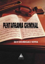 Pentagrama criminal, de Domínguez Serra, Xavi | portada del libro