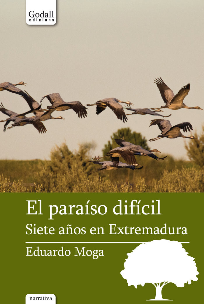 EL PARAÍSO DIFÍCIL. SIETE AÑOS EN EXTREMADURA, de Moga Bayona | portada del libro