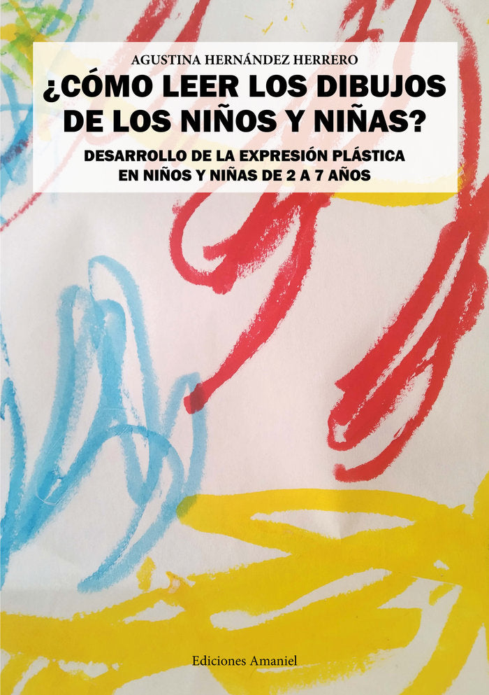 ¿CÓMO LEER LOS DIBUJOS DE LOS NIÑOS Y NIÑAS?, de Hernández Herrero, Agustina | portada del libro
