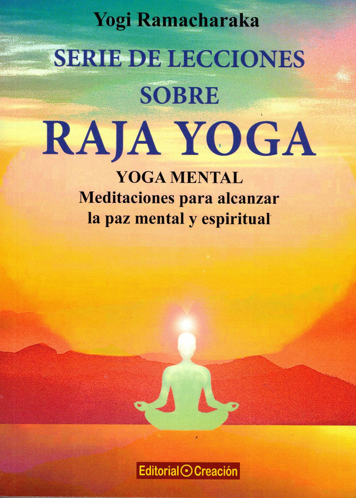 Serie de lecciones sobre Raja Yoga, de Ramacharaka, Yogi | portada del libro