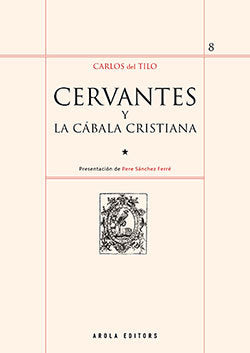 CERVANTES Y LA CABALA CRISTIANA, de DEL TILO, CARLOS | portada del libro
