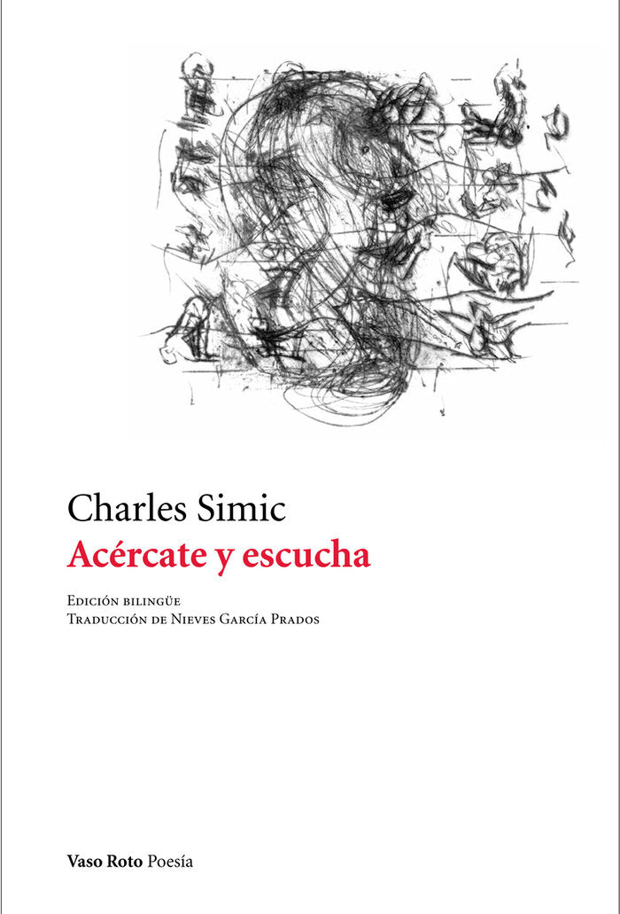 Acércate y escucha, de Simic, Charles | portada del libro