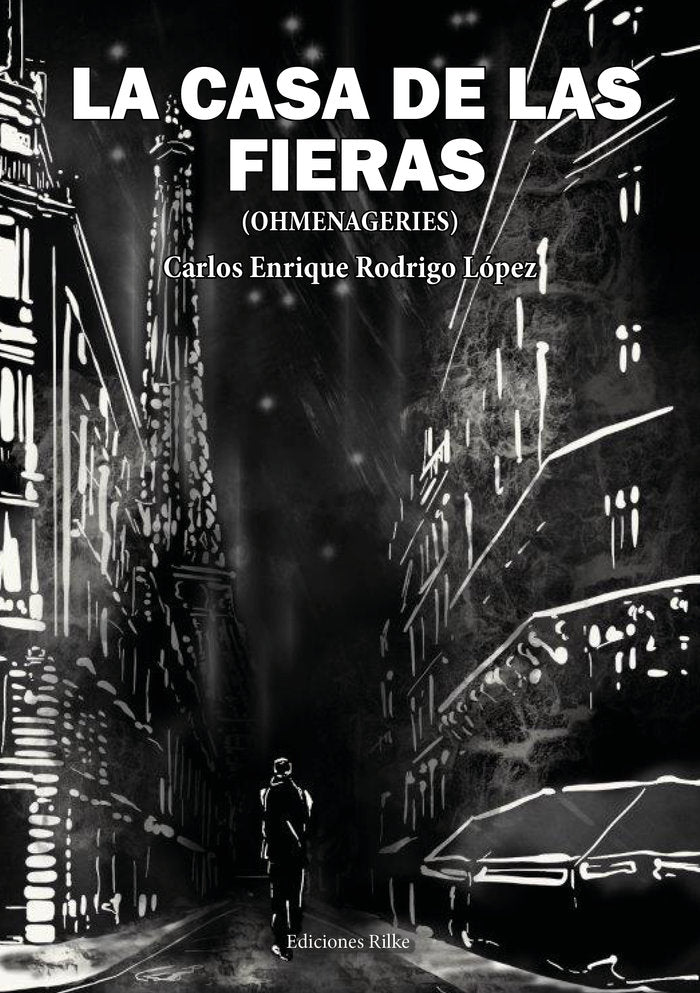LA CASA DE LAS FIERAS. (OHMENAGERIES), de Rodrigo López, Carlos Enrique | portada del libro