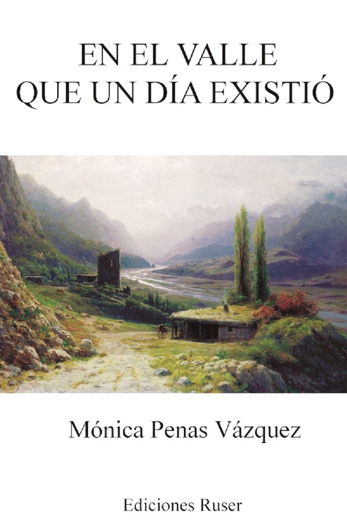 En el valle que un día existió, de Penas Vázquez, Mónica | portada del libro