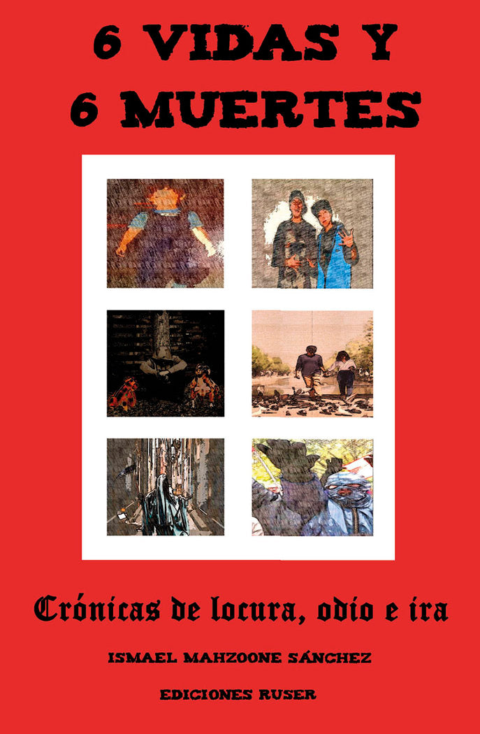 6 VIDAS Y 6 MUERTES, de Mahzoone Sánchez, Ismael | portada del libro