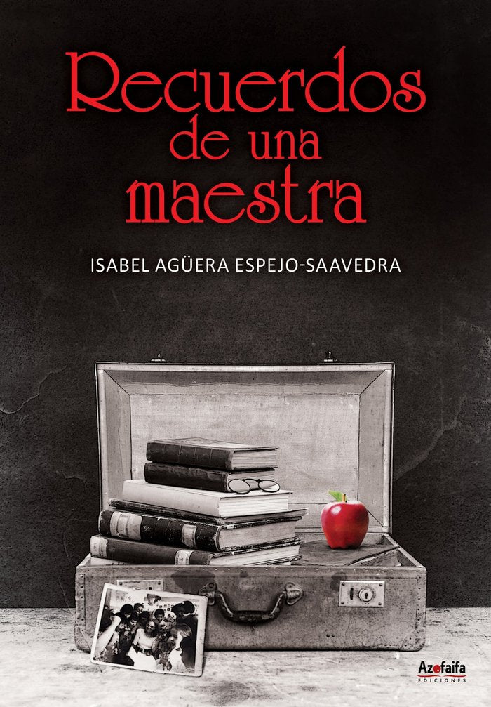 Recuerdos de una maestra, de AGÜERA ESPEJO-SAAVEDRA, ISABEL | portada del libro