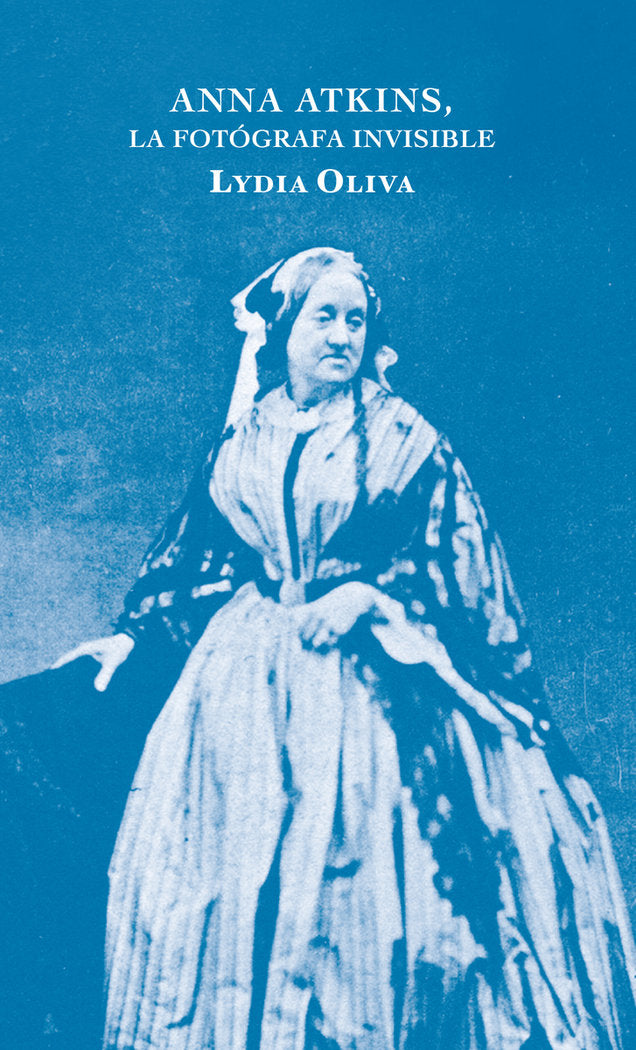 Anna Atkins, la fotógrafa silenciada, de Oliva, Lydia | portada del libro