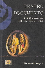 Teatro Documento y Testimonio en el siglo XXI, de Amado Vargas, Mar | portada del libro