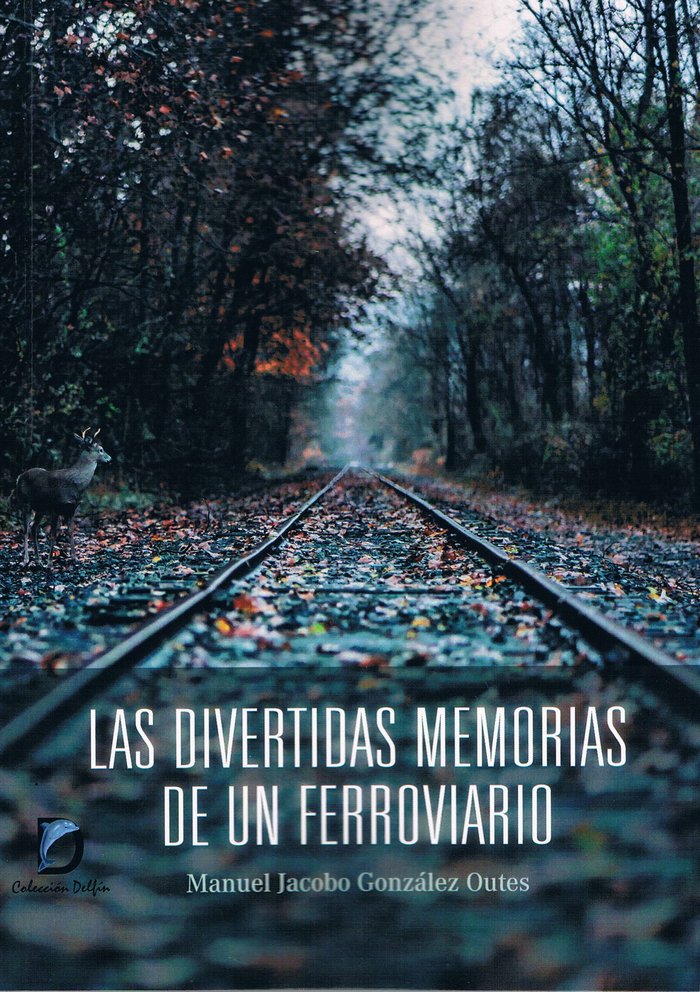 Las divertidas memorias de un ferroviario, de González Outes, Manuel Jacobo | portada del libro