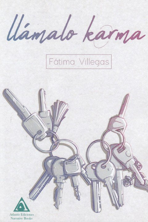 Llámalo karma, de Villegas Cruz, Fátima | portada del libro