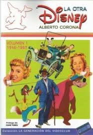 La otra Disney Vol. 1 (1946-1967), de Corona, Alberto | portada del libro