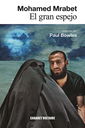 El gran espejo, de Mrabet, Mohamed | portada del libro