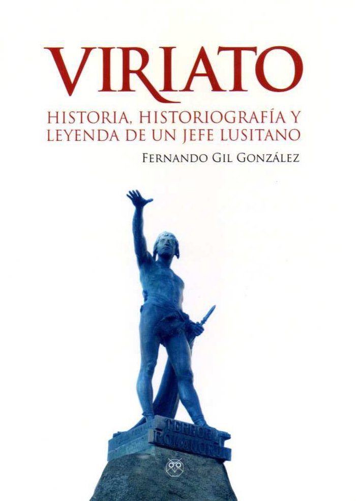 Viriato. Historia, historiografía y leyenda de un jefe lusitano, de Gil Gónzalez, Fernando | portada del libro