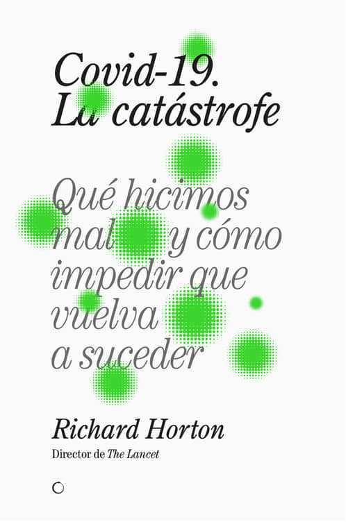 COVID 19 LA CATASTROFE, de HORTON,RICHARD | portada del libro
