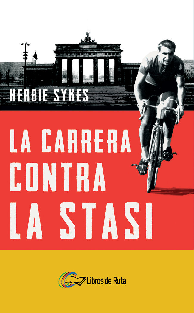 La carrera contra la Stasi, de Sykes, Herbie | portada del libro