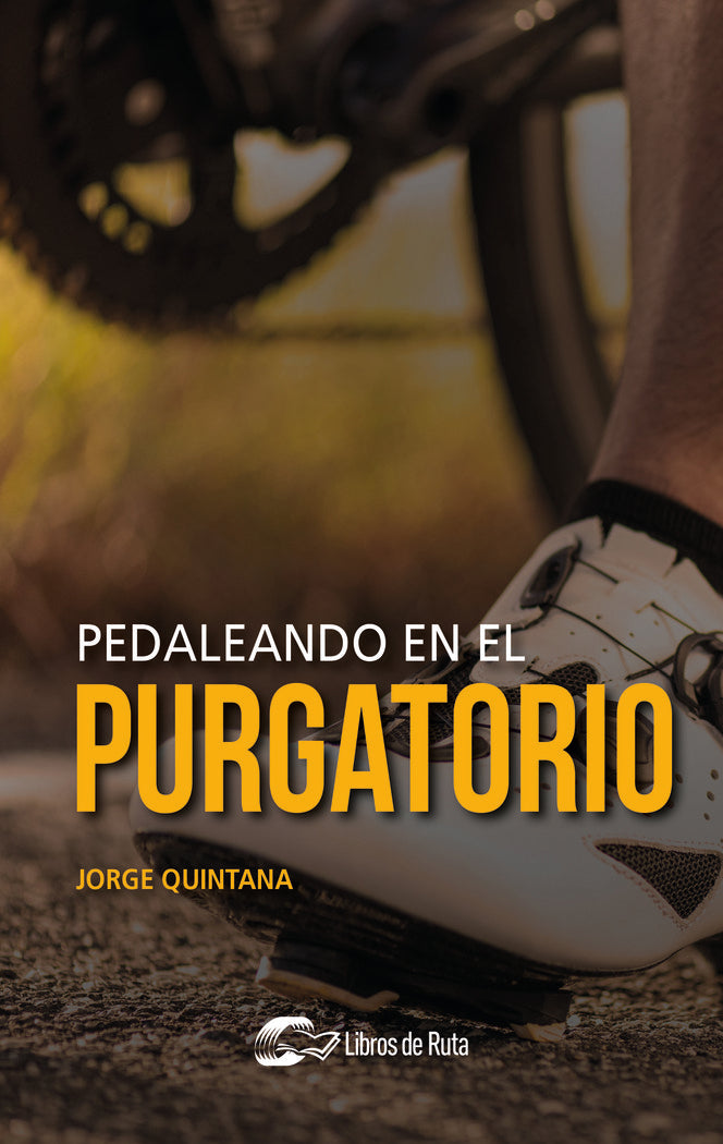 Pedaleando en el purgatorio, de QUINTANA ORTI, JORGE | portada del libro