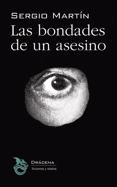 Las bondades de un asesino, de Martín García, Sergio | portada del libro